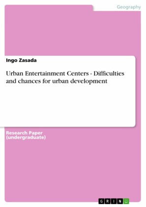 Urban Entertainment Centers -  Difficulties and chances for urban development