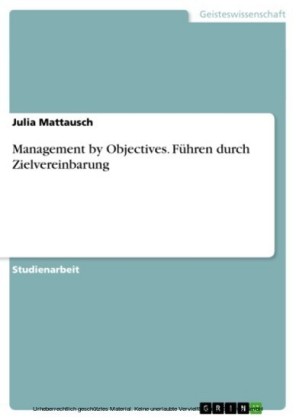 Management by Objectives. Führen durch Zielvereinbarung
