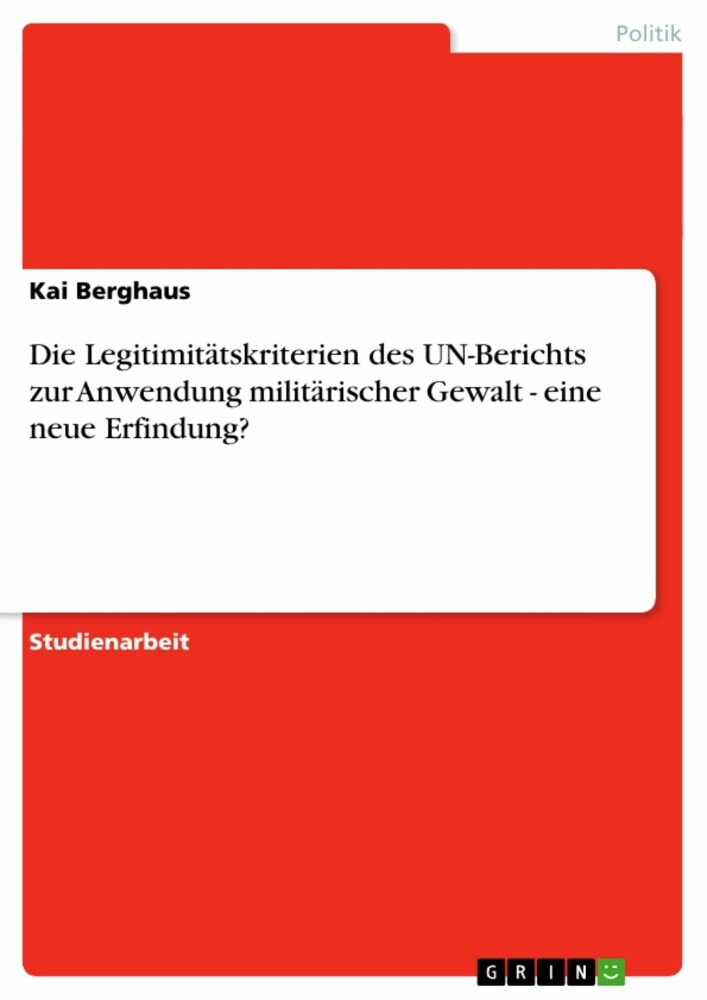 Die Legitimitätskriterien des UN-Berichts zur Anwendung militärischer Gewalt - eine neue Erfindung? main product photo