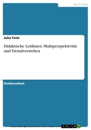 Didaktische Leitlinien: Multiperspektivität und Fremdverstehen