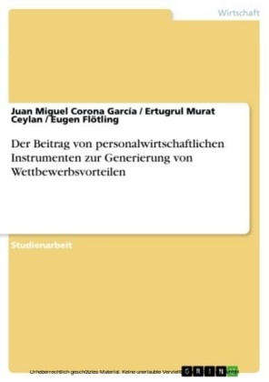 Der Beitrag von personalwirtschaftlichen Instrumenten zur Generierung von Wettbewerbsvorteilen