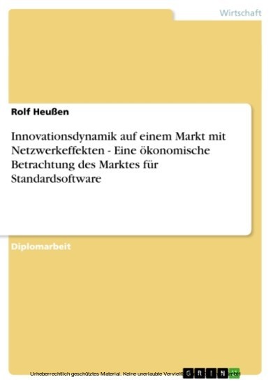 Innovationsdynamik auf einem Markt mit Netzwerkeffekten - Eine ökonomische Betrachtung des Marktes für Standardsoftware main product photo