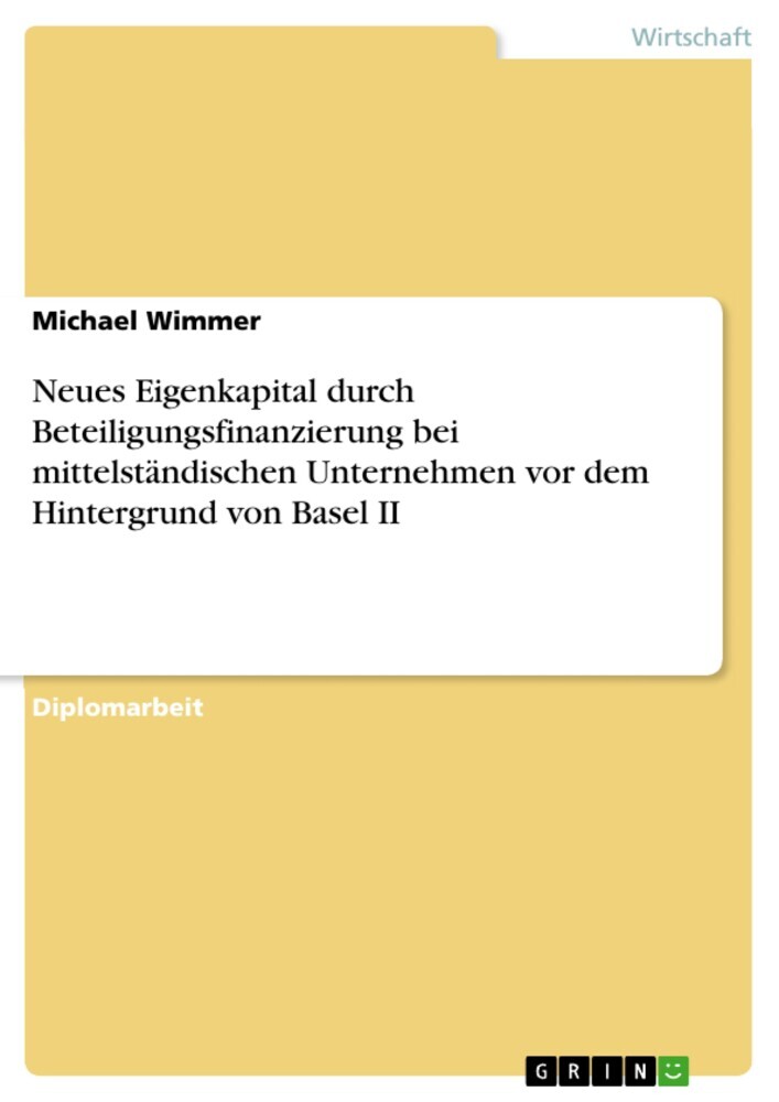 Neues Eigenkapital durch Beteiligungsfinanzierung bei mittelständischen Unternehmen vor dem Hintergrund von Basel II main product photo