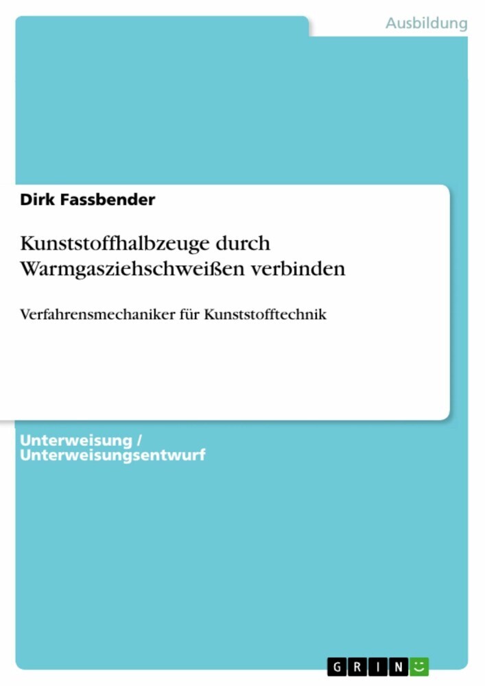 Kunststoffhalbzeuge durch Warmgasziehschweißen verbinden main product photo