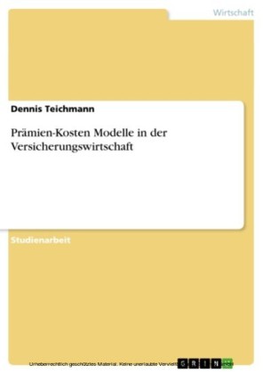 Prämien-Kosten Modelle in der Versicherungswirtschaft