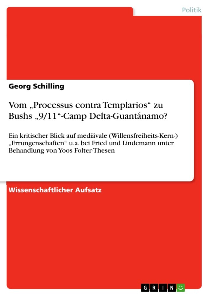 Vom 'Processus contra Templarios' zu Bushs '9/11'-Camp Delta-Guantánamo? main product photo
