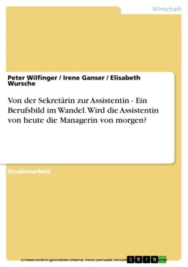 Von der Sekretärin zur Assistentin - Ein Berufsbild im Wandel. Wird die Assistentin von heute die Managerin von morgen? main product photo