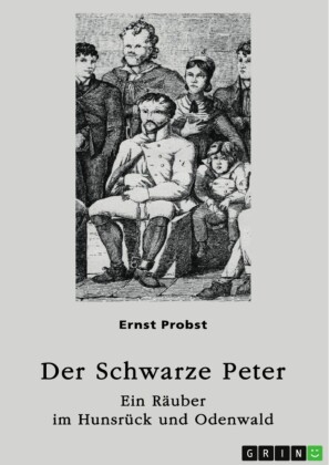 Der Schwarze Peter - Ein Räuber im Hunsrück und Odenwald