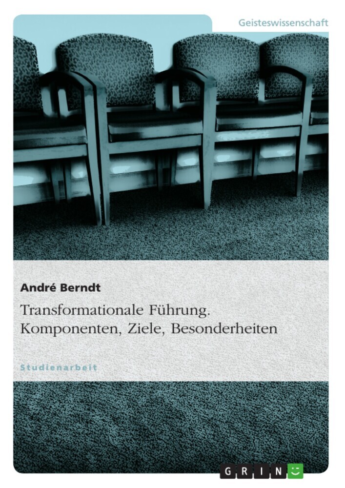 Transformationale Führung. Komponenten, Ziele, Besonderheiten main product photo