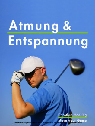 Atmung & Entspannung: Golf Tipps