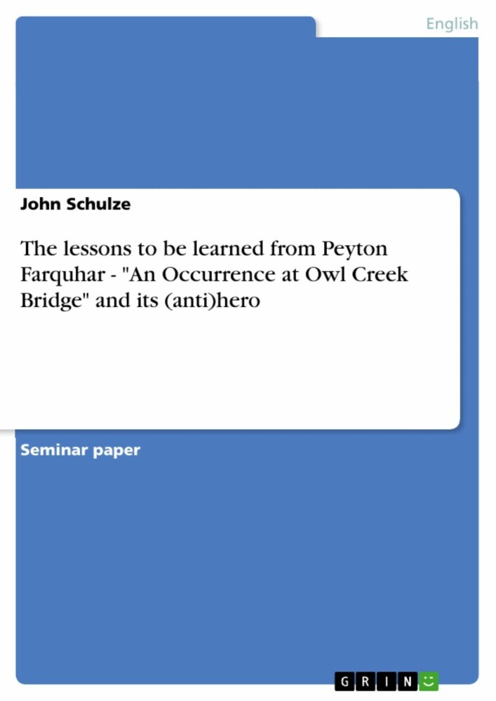The lessons to be learned from Peyton Farquhar - 'An Occurrence at Owl Creek Bridge' and its (anti)hero main product photo