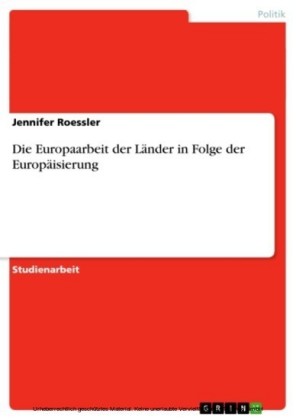 Die Europaarbeit der Länder in Folge der Europäisierung