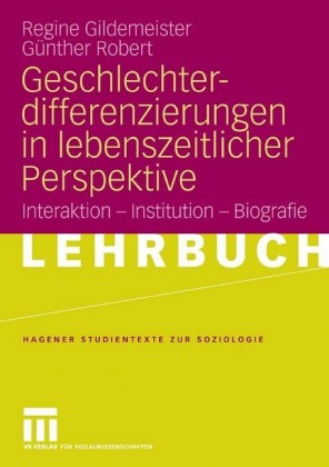 Geschlechterdifferenzierungen in lebenszeitlicher Perspektive