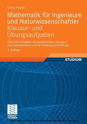 Mathematik für Ingenieure und Naturwissenschaftler - Klausur- und Übungsaufgaben