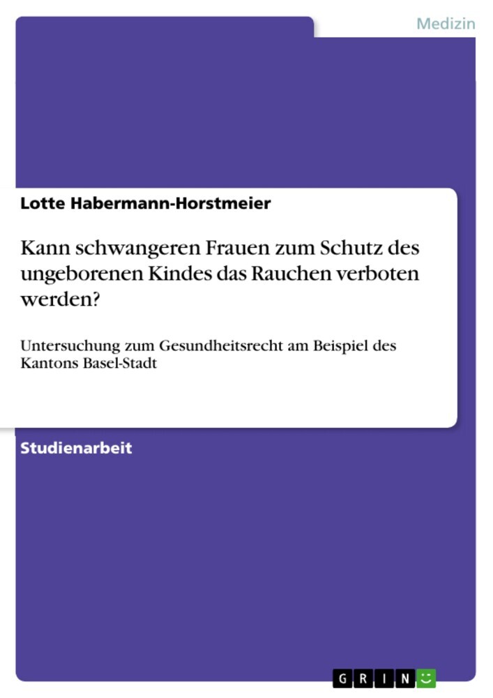 Kann schwangeren Frauen zum Schutz des ungeborenen Kindes das Rauchen verboten werden? main product photo
