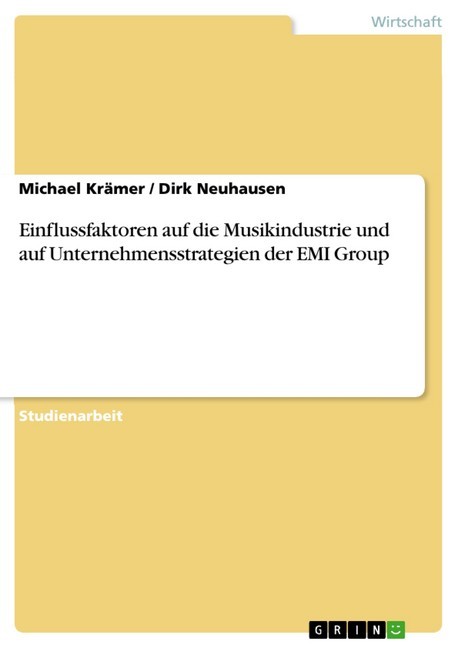 Einflussfaktoren auf die Musikindustrie und auf Unternehmensstrategien der EMI Group main product photo