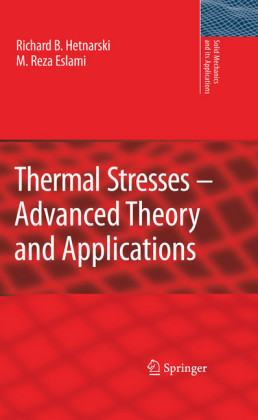 Thermal Stresses -- Advanced Theory and Applications