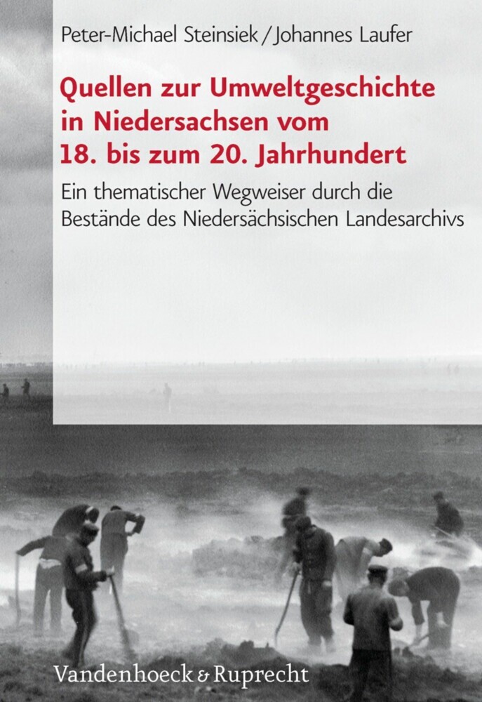 Quellen zur Umweltgeschichte in Niedersachsen vom 18. bis zum 20. Jahrhundert main product photo