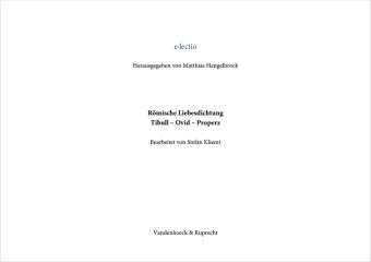 Römische Liebesdichtung, Tibull -  Ovid -  Properz