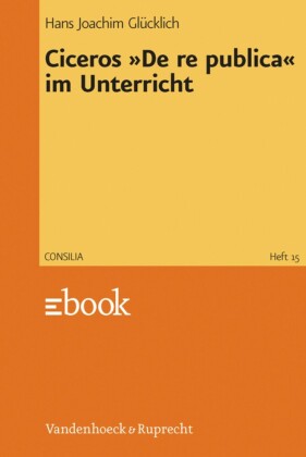 Ciceros "De re publica" im Unterricht