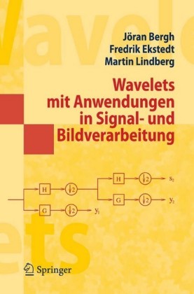 Wavelets mit Anwendungen in Signal- und Bildverarbeitung