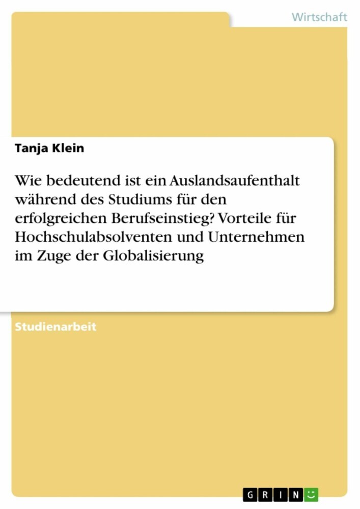 Wie bedeutend ist ein Auslandsaufenthalt während des Studiums für den erfolgreichen Berufseinstieg? Vorteile für Hochschulabsolventen und Unternehmen im Zuge der Globalisierung main product photo
