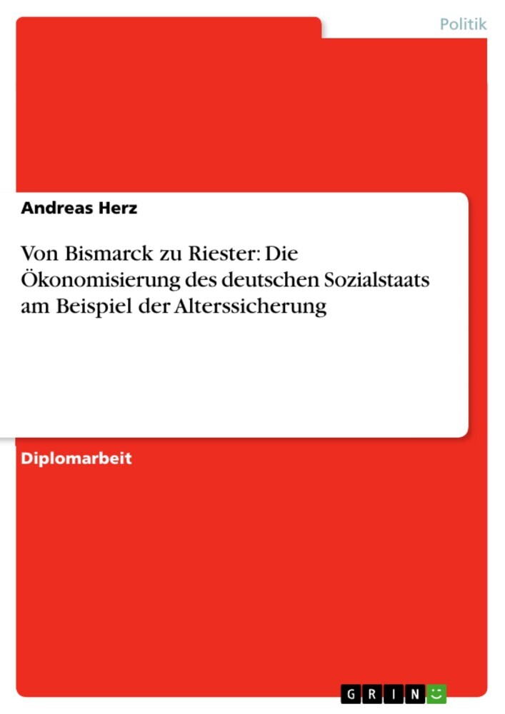 Von Bismarck zu Riester: Die Ökonomisierung des deutschen Sozialstaats am Beispiel der Alterssicherung main product photo