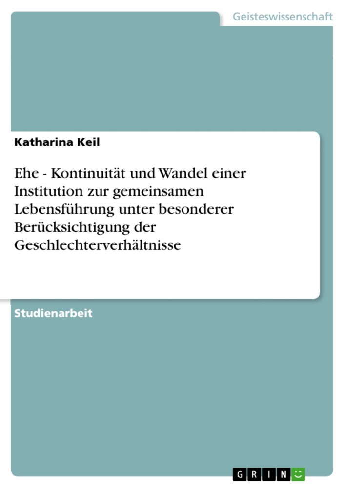 Ehe - Kontinuität und Wandel einer Institution zur gemeinsamen Lebensführung unter besonderer Berücksichtigung der Geschlechterverhältnisse main product photo