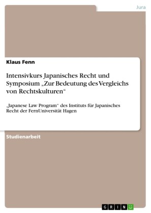 Intensivkurs Japanisches Recht und Symposium 'Zur Bedeutung des Vergleichs von Rechtskulturen'