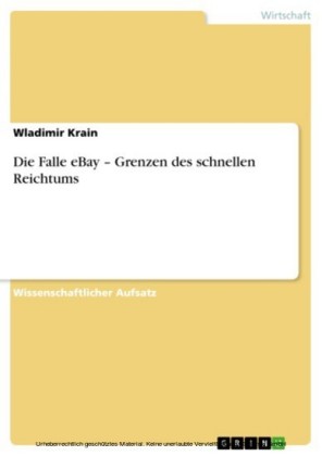 Die Falle eBay - Grenzen des schnellen Reichtums