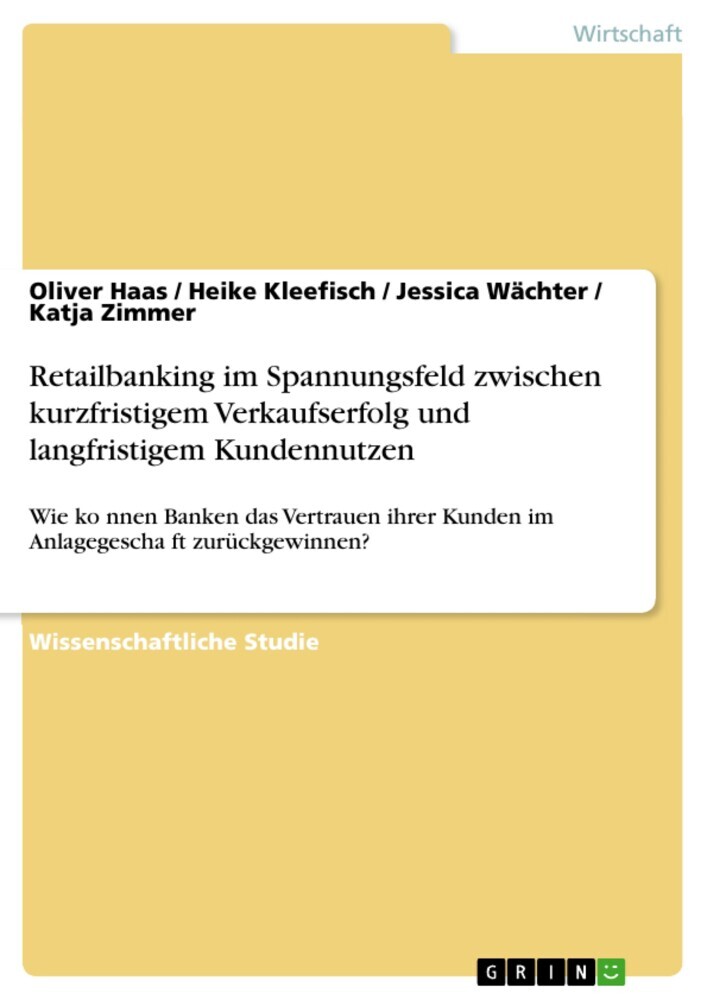Retailbanking im Spannungsfeld zwischen kurzfristigem Verkaufserfolg und langfristigem Kundennutzen main product photo
