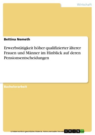 Erwerbstätigkeit höher qualifizierter älterer Frauen und Männer im Hinblick auf deren Pensionsentscheidungen main product photo