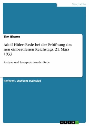 Adolf Hitler: Rede bei der Eröffnung des neu einberufenen Reichstags, 21. März 1933