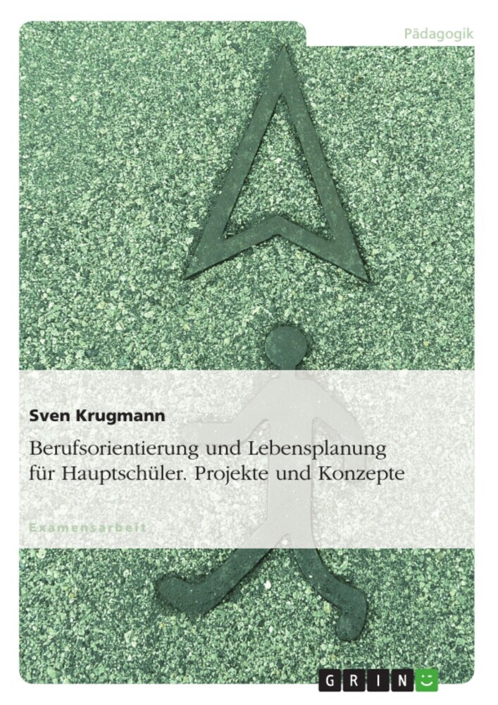 Berufsorientierung und Lebensplanung für Hauptschüler. Projekte und Konzepte main product photo