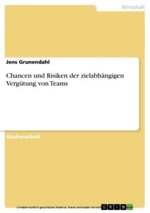 Chancen und Risiken der zielabhängigen Vergütung von Teams