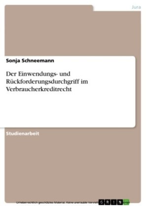 Der Einwendungs- und Rückforderungsdurchgriff im Verbraucherkreditrecht