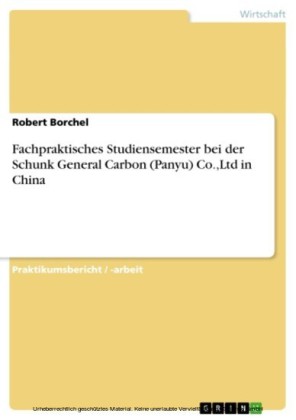 Fachpraktisches Studiensemester bei der Schunk General Carbon (Panyu) Co.,Ltd in China
