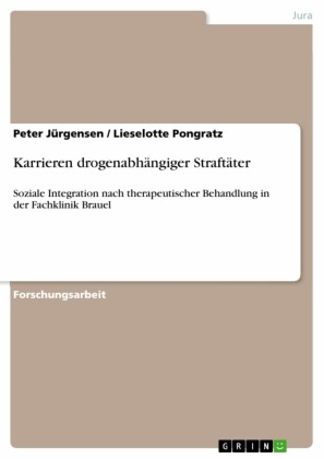 Karrieren drogenabhängiger Straftäter