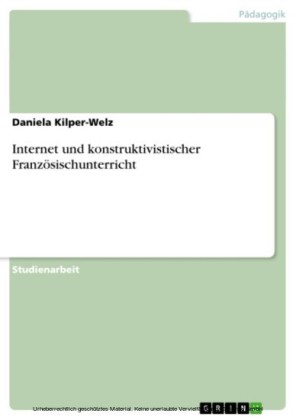 Internet und konstruktivistischer Französischunterricht