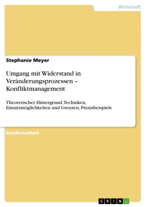 Umgang mit Widerstand in Veränderungsprozessen - Konfliktmanagement