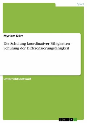 Die Schulung koordinativer Fähigkeiten