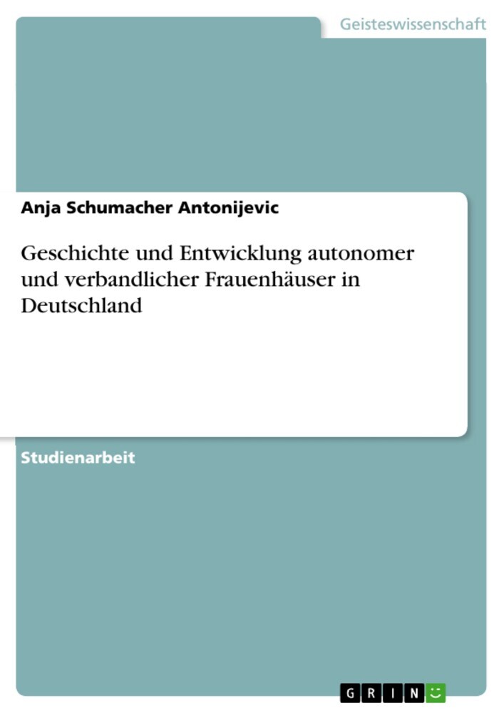 Geschichte und Entwicklung autonomer und verbandlicher Frauenhäuser in Deutschland main product photo