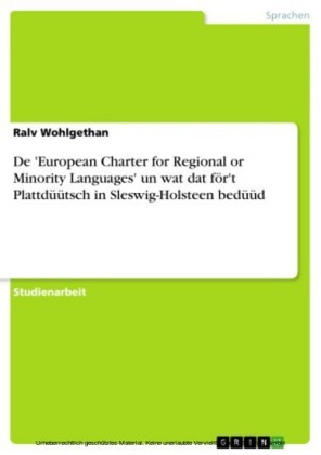 De 'European Charter for Regional or Minority Languages' un wat dat för't Plattdüütsch in Sleswig-Holsteen bedüüd