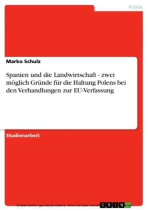 Spanien und die Landwirtschaft - zwei möglich Gründe für die Haltung Polens bei den Verhandlungen zur EU-Verfassung