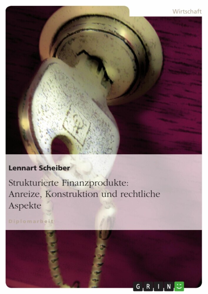 Strukturierte Finanzprodukte: Anreize, Konstruktion und rechtliche Aspekte main product photo