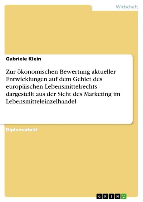 Zur ökonomischen Bewertung aktueller Entwicklungen auf dem Gebiet des europäischen Lebensmittelrechts - dargestellt aus der Sicht des Marketing im Lebensmitteleinzelhandel main product photo