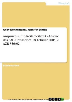 Anspruch auf Teilzeitarbeitszeit - Analyse des BAG-Urteils vom 18. Februar 2003, 2 AZR 356/02