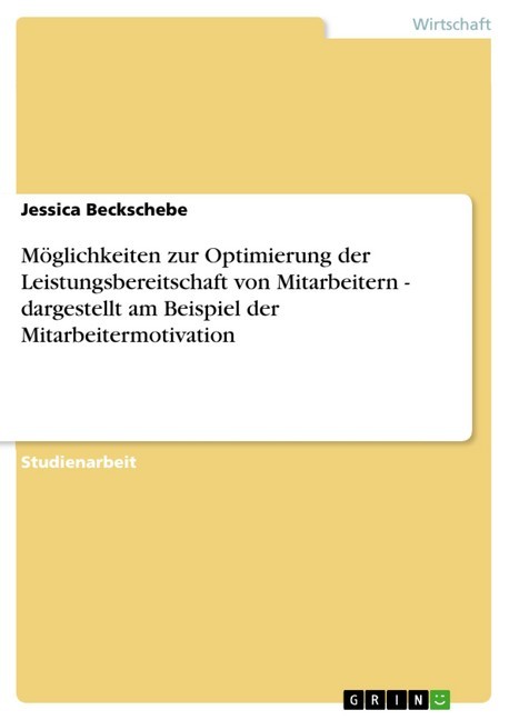 Möglichkeiten zur Optimierung der Leistungsbereitschaft von Mitarbeitern - dargestellt am Beispiel der Mitarbeitermotivation main product photo