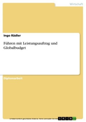 Führen mit Leistungsauftrag und Globalbudget