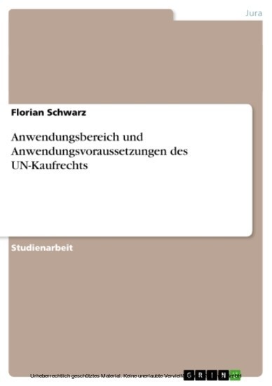 Anwendungsbereich und Anwendungsvoraussetzungen des UN-Kaufrechts main product photo